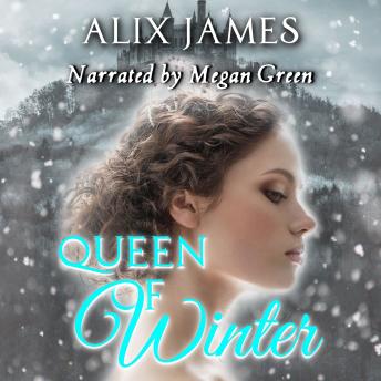 Queen of Winter: A Pride and Prejudice Novella, Audio book by Alix James
