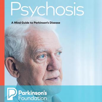 Psychosis: A Mind Guide to Parkinson's Disease