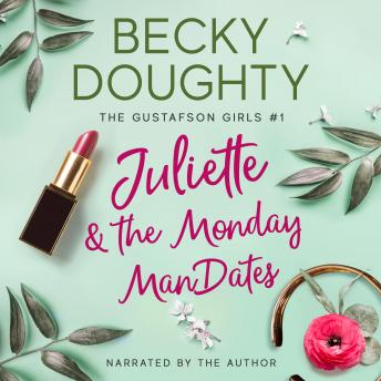 Download Juliette & the Monday ManDates: A Christian Romance Series About Sisters by Becky Doughty