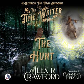 Download Time Writer and The Hunt: A Historical Time Travel Adventure by Alex R Crawford