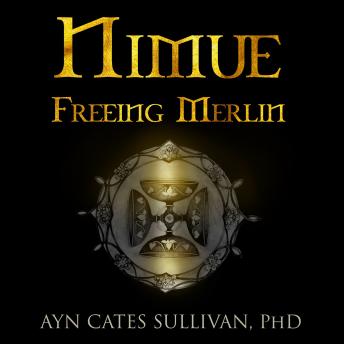 Nimue: Freeing Merlin