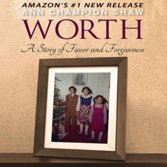 WORTH: A Story of Favor and Forgiveness (Authored by Ann Champion Shaw) episode artwork