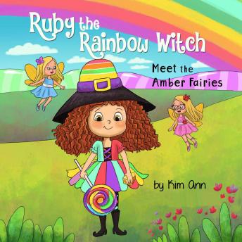 Ruby The Rainbow Witch: Meet the Amber Fairies