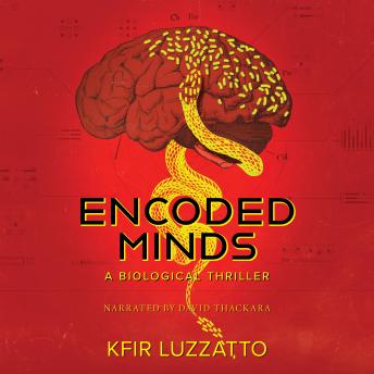 Encoded Minds: A Biological Thriller