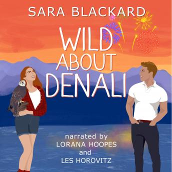 Wild about Denali: A Sweet Romantic Comedy