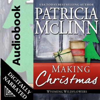 Making Christmas (Wyoming Wildflowers Book 10)