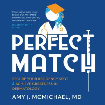 Perfect Match: Secure Your Residency Spot & Achieve Greatness in Dermatology