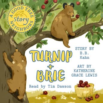 Turnip and Brie: A Good Tree Neighbors Story
