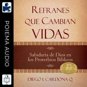 [Spanish] - Refranes que cambian vidas: Sabiduría de Dios en los Proverbios Bíblicos