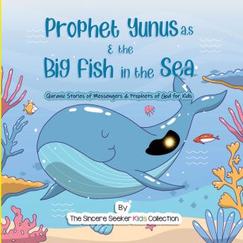 Prophet Yunus & the Big Fish in the Sea