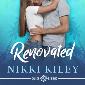 Renovated: A Workplace Romance: A Chance Brothers Series