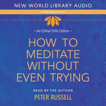 How to Meditate Without Even Trying