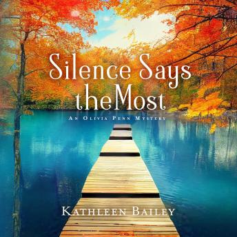 Silence Says the Most: An Olivia Penn Mystery