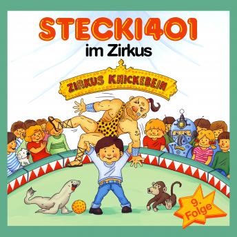 [German] - Stecki 401 im Zirkus: Konzentration und Entspannung Für Kinder 4-12 Durch Lustige und Spannende Hör-Geschichten