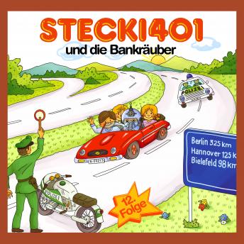 [German] - Stecki 401 und die Bankräuber: Konzentration und Entspannung Für Kinder 4-12 Durch Lustige und Spannende Hör-Geschichten