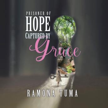 Download Prisoner of Hope: Captured by Grace by Ramona Tuma