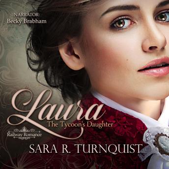 Download Laura, The Tycoon's Daughter by Sara R. Turnquist