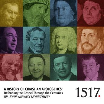 History of Christian Apologetics: Defending the Gospel Through the Centuries