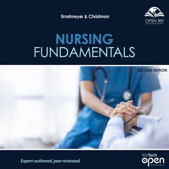Nursing Fundamentals Second Edition (Open RN)