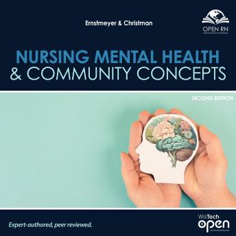 Nursing Mental Health & Community Concepts Second Edition (Open RN)