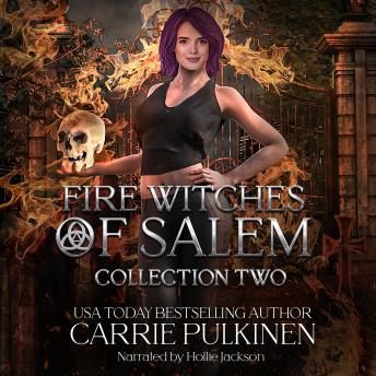 Fire Witches of Salem Collection Two: The Mayhem and Ember Trilogy
