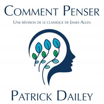 [French] - Comment Penser: Une révision de le classique de James Allen