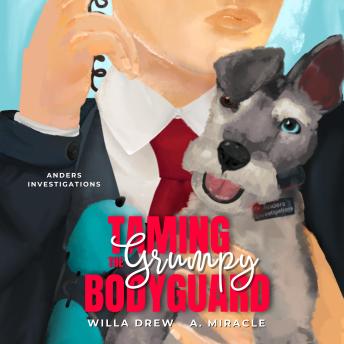 Taming the Grumpy Bodyguard