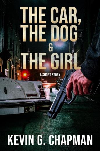 Download Car, the Dog & the Girl: A Short Story by Kevin G. Chapman