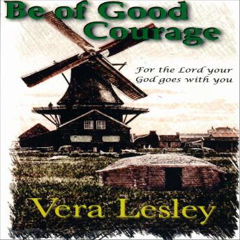 Be of Good Courage: For the Lord Your God goes with you