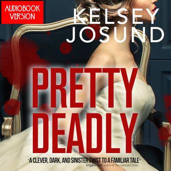 Download Pretty Deadly by Kelsey Josund