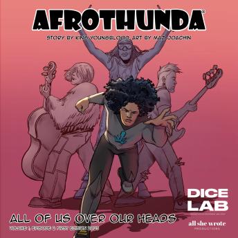 Afrothunda: Episode 2 – All of Us Over Our Heads