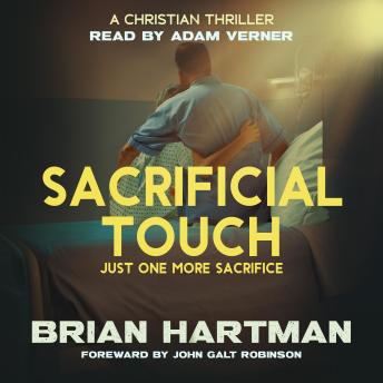 Sacrificial Touch: A Christian Medical Thriller
