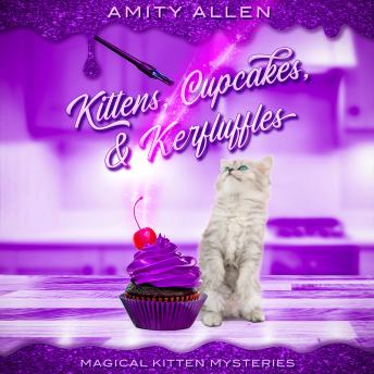 Kittens, Cupcakes & Kerfuffles: Book 4