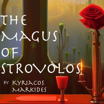 Download The Magus of Strovolos: The Extraordinary World Of A Spiritual Healer by Kyriacos Markides