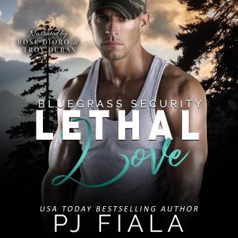 Lethal Love: A steamy, small-town, protector romance