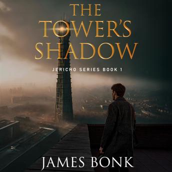 The Tower's Shadow: Jericho Series Book 1