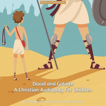 David and Goliath: A Christian Audioplay For Children