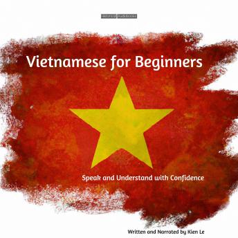 Vietnamese For Beginners: Speak and Understand with Confidence