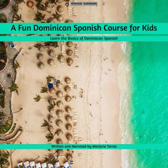 A Fun Dominican Spanish Course For Kids: Learn the Basics of Dominican Spanish