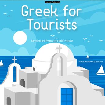 Download Greek For Tourists: Key Words and Phrases for a Better Vacation by Peter Caras