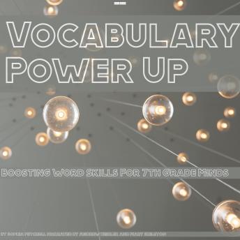 Vocabulary Power Up: Boosting Word Skills For 7th Grade Minds