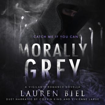Morally Grey: A Vigilante Romance Novella