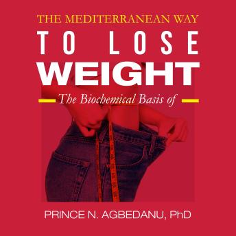 The Mediterranean Way to Lose Weight: The Biochemical Basis of