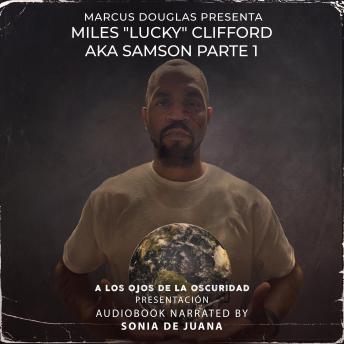 Download Marcus Douglas Presenta Miles 'Lucky' Clifford aka Samson parte 1 by Marcus Douglas