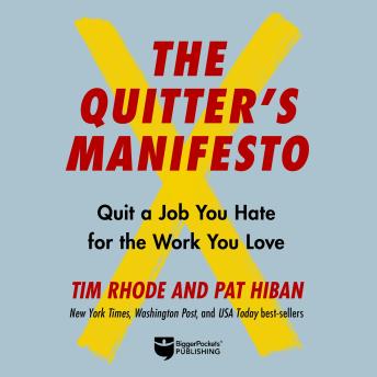 The Quitter's Manifesto: Quit a Job You Hate for the Work You Love