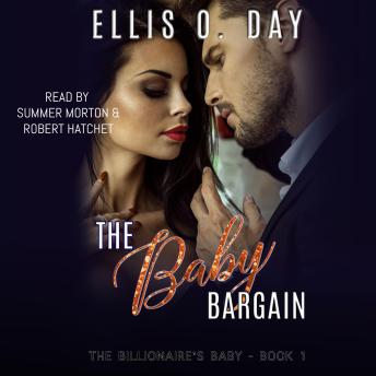 The Baby Bargain: A steamy, billionaire, romantic comedy