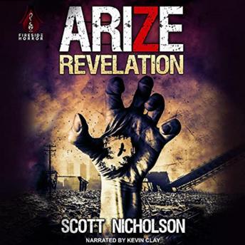 Arize: Revelation: A Post-Apocalyptic Zombie Thriller