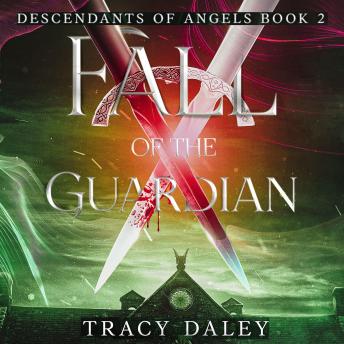 Fall of the Guardian: Descendants of Angels Book 2