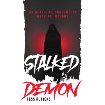 Stalked By A Demon: My Real-Life Encounters With An Incubus (By Tess Rutjens) episode artwork