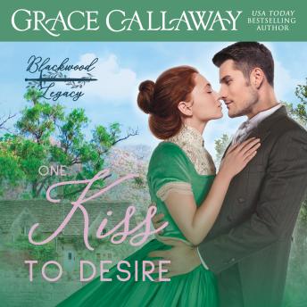 One Kiss to Desire: A Grumpy Sunshine Hot Historical Romance